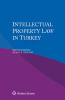 Intellectual Property Law in Turkey 9403529873 Book Cover