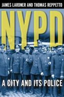NYPD: A City and Its Police 080506737X Book Cover