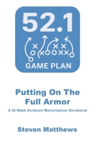 52.1 Game Plan: Putting on The Full Armor B0GGC6KTNF Book Cover
