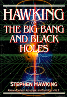 Hawking on the Big Bang and Black Holes 9810210795 Book Cover