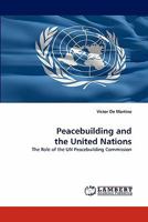 Peacebuilding and the United Nations 3844321772 Book Cover