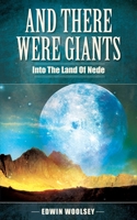 And There Were Giants: Into The Land Of Nede 1602665990 Book Cover