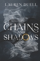 Of Chains and Shadows 1737877902 Book Cover
