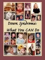 Down Syndrome: What You CAN Do 0615259162 Book Cover