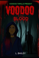 Voodoo In Your Blood: Voodoo Thrills Presents 1797989499 Book Cover