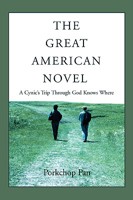 The Great American Novel: A Cynic's Trip Through God Knows Where 0595490026 Book Cover