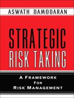 Strategic Risk Taking: A Framework for Risk Management 0131990489 Book Cover