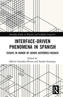 Interface-Driven Phenomena in Spanish 1032174897 Book Cover