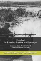 Combat in Russian Forests and Swamps: Lessons from World War II [The Illustrated Edition] 1521020922 Book Cover