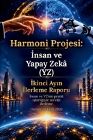 Harmoni Projesi: Insan ve Yapay Zekâ (YZ) (Turkish Edition) B0HN96Z7GF Book Cover