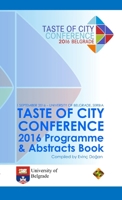 Taste of City Conference 2016 Programme & Abstracts Book 1910781274 Book Cover