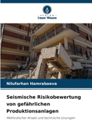 Seismische Risikobewertung von gefährlichen Produktionsanlagen 6205642565 Book Cover