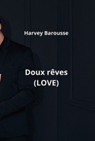 Doux rêves (LOVE) (French Edition) B0CNK3NDS2 Book Cover
