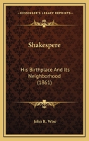Shakespere: His Birthplace And Its Neighborhood (1861) 1540766551 Book Cover