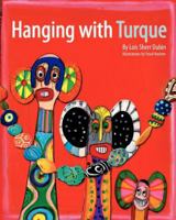Hanging with Turque 1470152428 Book Cover