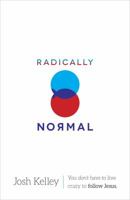 Radically Normal 0736959386 Book Cover