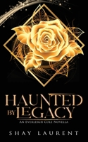 Haunted By Legacy: An Everleigh Cole Novella (Everleigh Cole Series) 0648787133 Book Cover