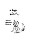Roger To The Rescue!: Episode 1: The Heimlich Maneuver B0DLH132H6 Book Cover
