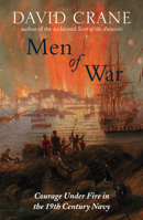 Men of War: The Changing Face of Heroism in the 19th Century Navy 0007254059 Book Cover