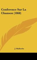 Conference Sur La Chanson (1868) 116005665X Book Cover