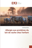 Allergie aux protéines du lait de vache chez l'enfant 6138470699 Book Cover