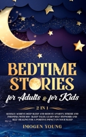 Bedtime stories for adults & for kids: 2 in 1. Quickly achieve deep sleep and end anxiety, stress and insomnia with 95+ tales. Learn self-hypnosis and self-healing for a positive impact on your sleep. B08DSX6Y58 Book Cover