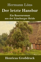 Der letzte Hansbur (Gro�druck) 3847840908 Book Cover
