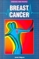 Breast Cancer (Diseases and People) 076601312X Book Cover