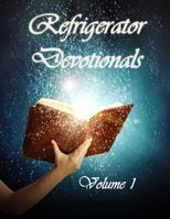 Refrigerator Devotionals Volume 1 1492826286 Book Cover