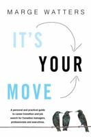 It's Your Move 4th Edition: A Guide To Career Transition And Job 1443409073 Book Cover