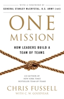 One Mission: How Leaders Build a Team of Teams