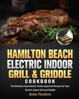 Hamilton Beach Electric Indoor Grill and Griddle Cookbook 1801247625 Book Cover