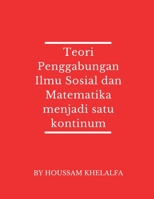 Teori Penggabungan Ilmu Sosial dan Matematika menjadi satu kontinum 9356754756 Book Cover