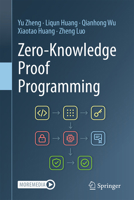 Zero-Knowledge Proof Programming 9819265312 Book Cover