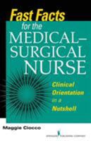 Fast Facts for the Medical-Surgical Nurse: Clinical Orientation in a Nutshell 0826119891 Book Cover