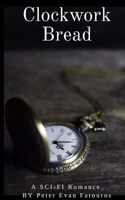 Clockwork Bread 1068909501 Book Cover