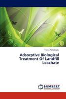 Adsorptive Biological Treatment Of Landfill Leachate 3659315311 Book Cover