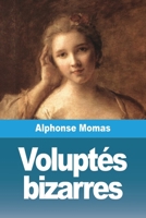 Voluptés bizarres 3988813125 Book Cover