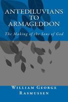 Antediluvians to Armageddon: The Making of the Sons of God 1475109385 Book Cover