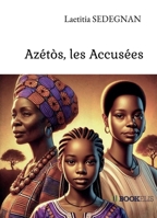 Azétòs, les Accusées (French Edition) 2959879309 Book Cover