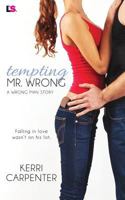 Tempting Mr. Wrong 1682812278 Book Cover