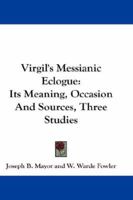Virgil's Messianic Eclogue 0526400587 Book Cover