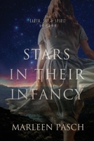 Stars in Their Infancy : A Novel 1947708902 Book Cover