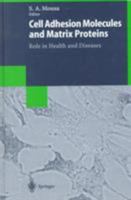 Cell Adhesion Molecules And Matrix Proteins: Role In Health And Diseases 3540647147 Book Cover