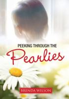 Peeking Through The Pearlies 1947765159 Book Cover