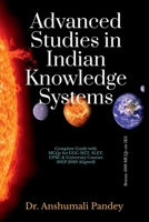 Advanced Studies in Indian Knowledge Systems: Complete Guide with MCQs for UGC-NET, SLET, UPSC & University Courses (NEP 2020 Aligned) B0GYGJ5T9D Book Cover