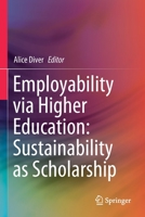 Employability via Higher Education: Sustainability as Scholarship 303026341X Book Cover