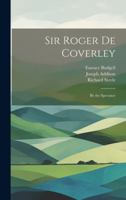 Sir Roger De Coverley: By the Spectator B0CMJLTBDW Book Cover
