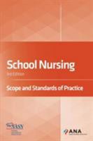 School Nursing: Scope & Standards of Practice 1558103538 Book Cover