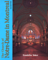 The Church of Notre-Dame in Montreal: An Architectural History 0773508481 Book Cover